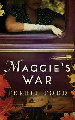 Maggie's War by Terrie Todd