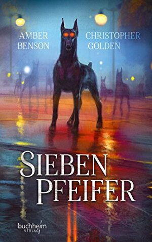 Sieben Pfeifer by Amber Benson, Christopher Golden