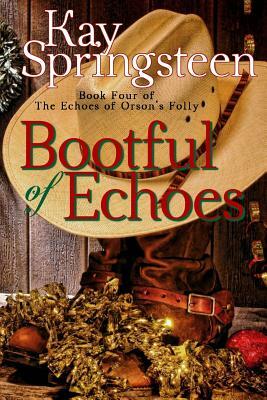 Bootful of Echoes by Kay Springsteen