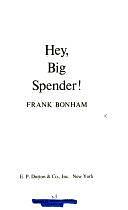 Hey, Big Spender! by Frank Bonham