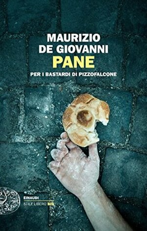 Pane per i Bastardi di Pizzofalcone by Maurizio de Giovanni