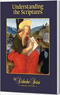 Understanding the Scriptures, Parish Edition by Scott Hahn, James Socías, Jeffrey Cole, Charles J. Chaput, Peter V. Armenio, Kevin Aldrich, Gerald Korson