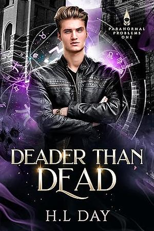 Deader than Dead by H.L. Day