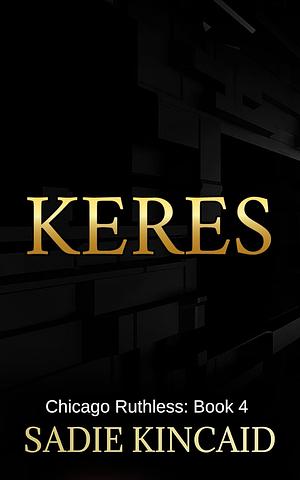 Keres  by Sadie Kincaid