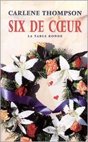 Six de cœur by Carlene Thompson