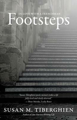 Footsteps: In Love with a Frenchman by Susan M. Tiberghien