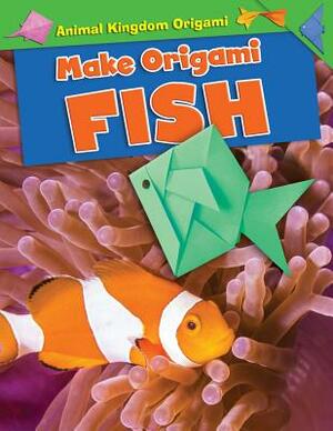 Make Origami Fish by Ruth Owen