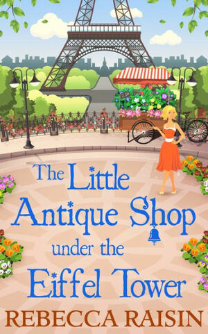 The Little Antique Shop under the Eiffel Tower by Rebecca Raisin