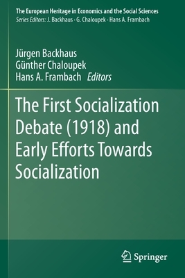 The First Socialization Debate (1918) and Early Efforts Towards Socialization by 