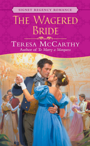 The Wagered Bride by Teresa McCarthy