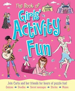 Book of Girls' Activity Fun: Join Milly and Her Friends for Hours of Puzzle Fun! by Lisa Miles