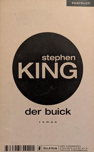 Der Buick: Roman by Stephen King