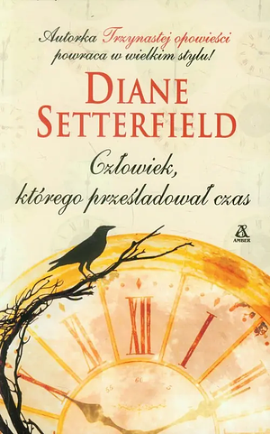 Człowiek, którego prześladował czas by Diane Setterfield