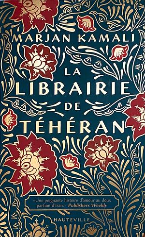 La Librairie de Téhéran by Marjan Kamali