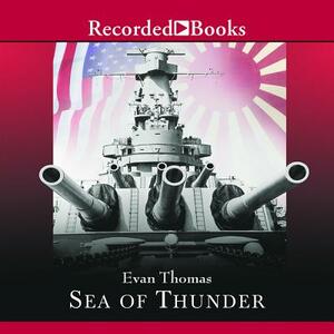 Sea of Thunder: Four Commanders and the Last Great Naval Campaign 1941-1945 by 