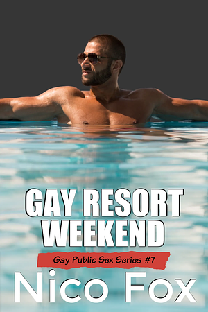 Gay Resort Weekend by Nico Fox