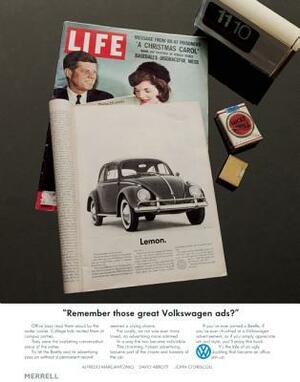 Remember those great Volkswagen ads? by Alfredo Marcantonio, David Abbott, John O'Driscoll