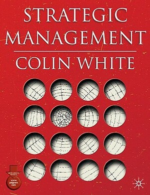 Strategic Management by Colin White