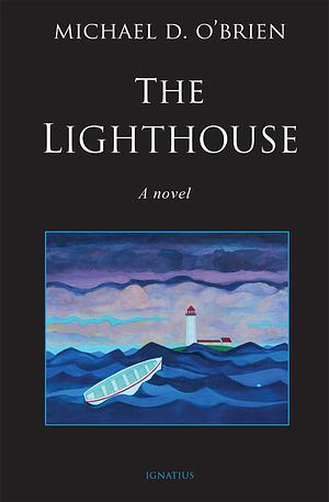 The Lighthouse by Michael D. O'Brien