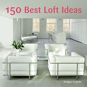 150 Best Loft Ideas by Bridget Vranckx