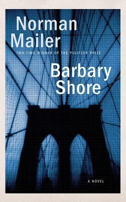 Barbary Shore by Norman Mailer
