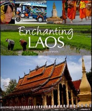 Enchanting Laos by Mick Shippen