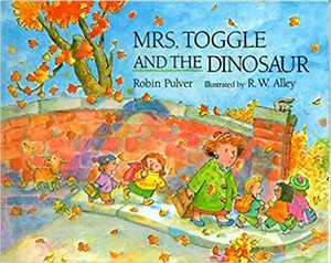 Mrs. Toggle and the Dinosaur by Robin Pulver