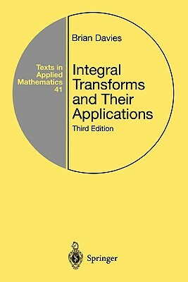 Integral Transforms and Their Applications by Brian Davies