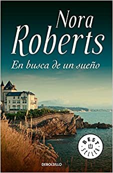 En Busca De Un Sueño by Nora Roberts