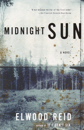 Midnight Sun: A Novel by Elwood Reid