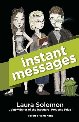 Instant Messages by Laura Solomon