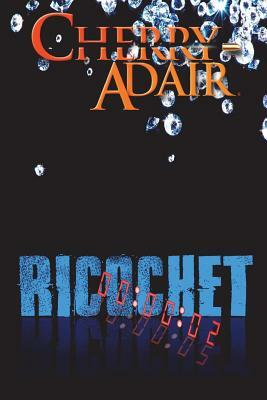 Ricochet by Cherry Adair