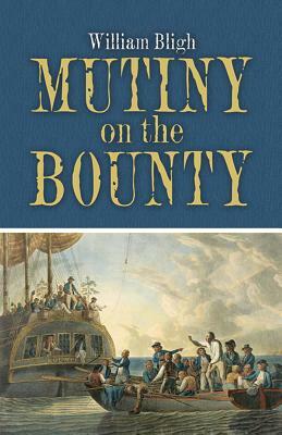 Mutiny on the Bounty by William Bligh