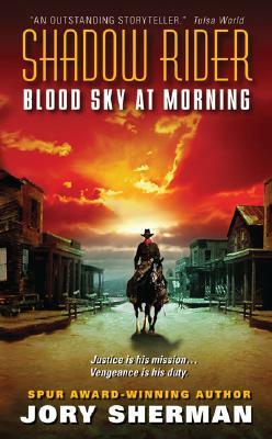 Shadow Rider: Blood Sky at Morning by Jory Sherman