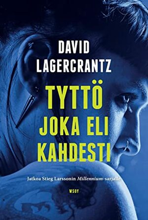 Tyttö joka eli kahdesti by David Lagercrantz, Outi Menna