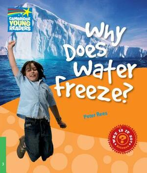 Why Does Water Freeze? Level 3 Factbook by Peter Rees