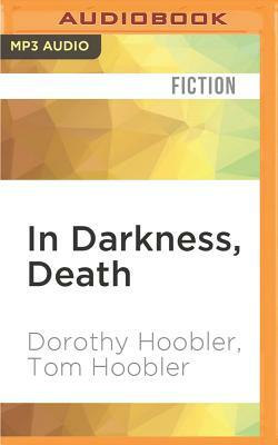 In Darkness, Death by Tom Hoobler, Dorothy Hoobler