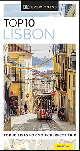 DK Eyewitness Top 10 Lisbon by Annelise Sorensen, Mary-Ann Gallagher, Ryan Chandler