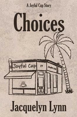 Choices by Jacquelyn Lynn