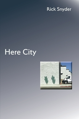 Here City by Rick Snyder
