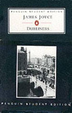 Dubliners by James Joyce