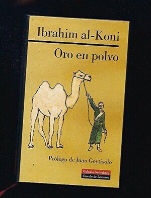 Oro En Polvo by Ibrahim Al Koni, إبراهيم الكوني, Ibrahim al-Koni