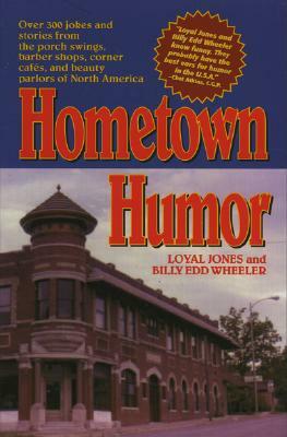 Hometown Humor by Billy Edd Wheeler, Loyal Jones