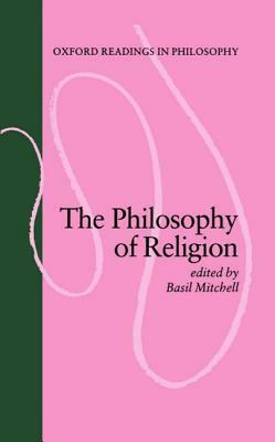 The Philosophy of Religion by Basil Mitchell