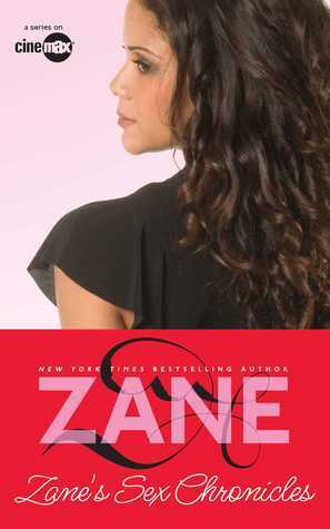 Zane's Sex Chronicles by Zane