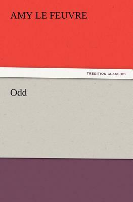 Odd by Amy Le Feuvre