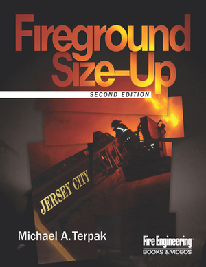 Fireground Size-Up by Michael Terpak