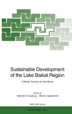 Sustainable Development of the Lake Baikal Region: A Model Territory for the World by 