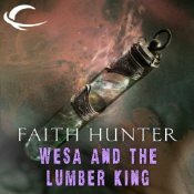 WeSa and the Lumber King by Faith Hunter, Khristine Hvam