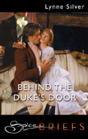 Behind the Duke's Door by Lynne Silver